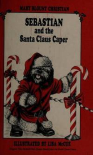 Mary Blount Christian, Lisa McCue (ill.): Sebastian and the Santa Claus Caper antikvár