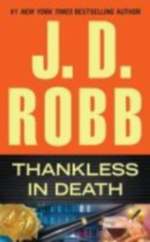 Robb, J. D.: Thankless in Death idegen