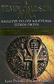Lynn Picknett; Clive Prince: A templomosok titka - Krisztus valódi kilétének titkos őrzői antikvár
