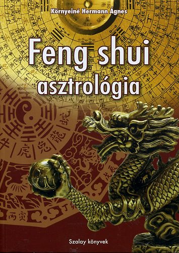 Környeiné Hermann Ágnes: Feng shui asztrológia antikvár