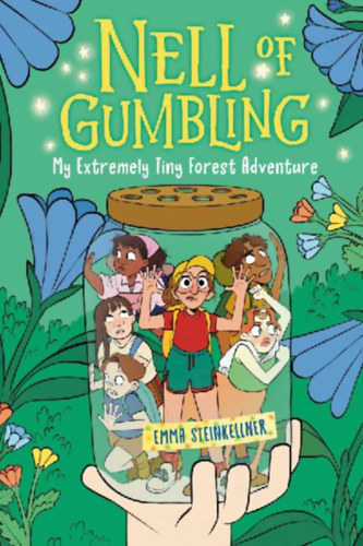 Steinkellner, Emma: Nell of Gumbling: My Extremely Tiny Forest Adventure idegen