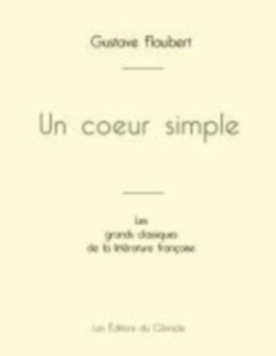 Flaubert, Gustave: Un coeur simple de Gustave Flaubert (édition grand format) idegen