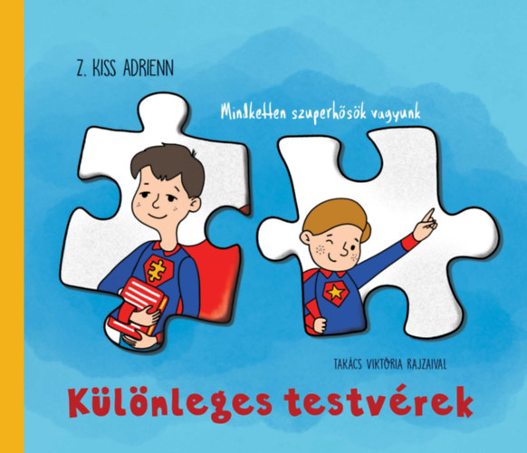 Z. Kiss Adrienn: Különleges testvérek könyv