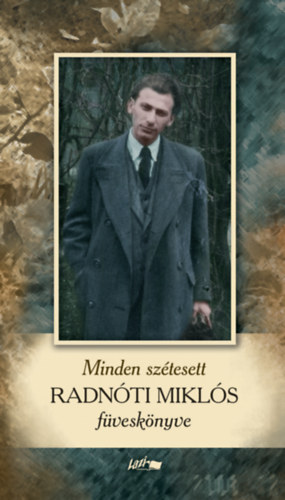 Radnóti Miklós: Minden szétesett könyv