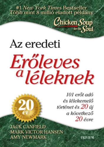 Jack Canfield, Mark Victor Hansen, Newmark, Amy: Erőleves a léleknek könyv