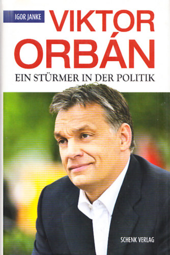 Igor Janke: Viktor Orbán - Ein Stürmer in der Politik  antikvár