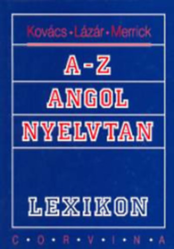Siptár Péter Kovács János: A-Z angol nyelvtan lexikon antikvár