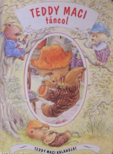 Bakay Dóra: Teddy maci táncol (Teddy maci kalandjai) antikvár