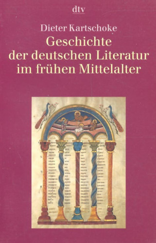Dieter Kartschoke: Geschichte der deutschen Literatur im frühen Mittelalter antikvár