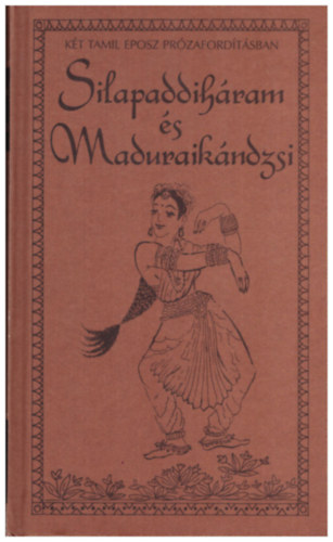 Dr. Gáthy Vera (ford.): Silappadiháram és Maduraikándzsi antikvár