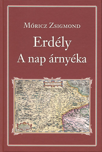 Móricz Zsigmond: Erdély- A nap árnyéka (Nemzeti könyvtár 17) antikvár