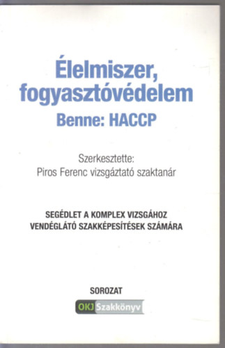 Piros Feren (szerk): Élelmiszer, fogyasztóvédelem antikvár