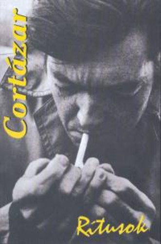 Julio Cortázar: Rítusok könyv