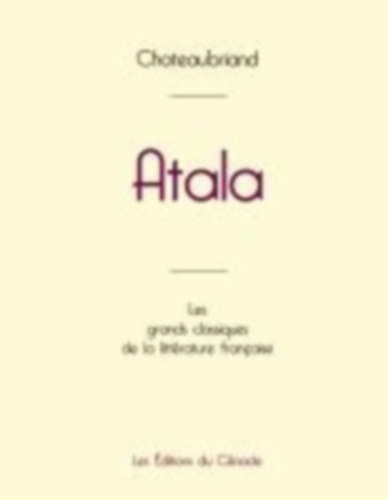Chateaubriand: Atala de Chateaubriand (édition grand format) idegen