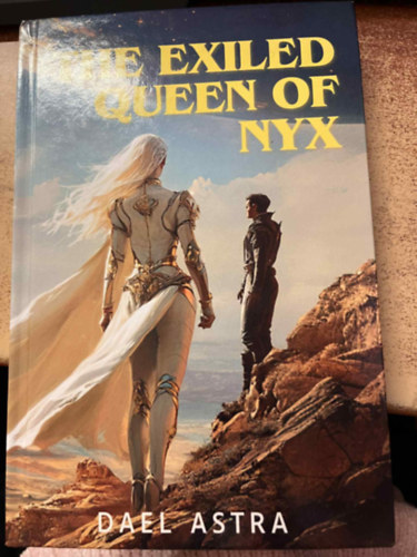 dael astra: The Exiled Queen of Nyx (The Celestial War Trilogy Book 1) antikvár