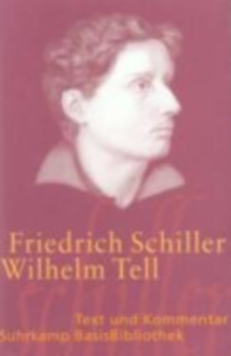 Schiller, Friedrich von: Wilhelm Tell idegen