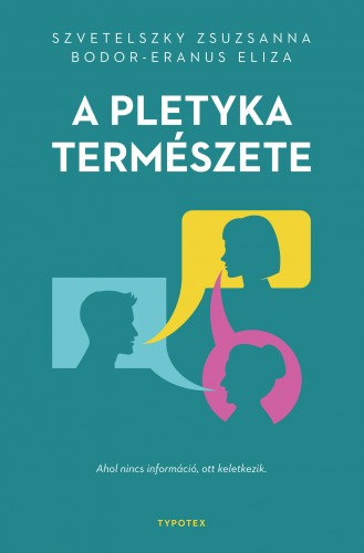 Bodor-Eranus Eliza - Szvetelszky Zsuzsanna: A pletyka természete e-Könyv