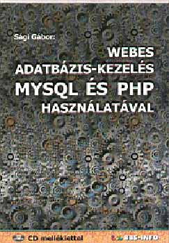 Webes adatbázis-kezelés MYSQL és PHP használatával - CD melléklettel akciós termékkép 1