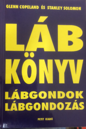 Glenn Copeland, Stanley Solomon: Láb könyv - Lábgondok - Lábgondozás antikvár