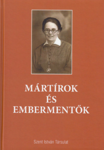 Mártírok és Embermentők antikvár