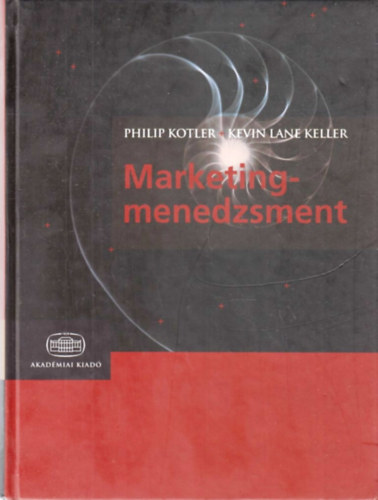 Philip Kotler; Kevin Lane Keller: Marketingmenedzsment antikvár