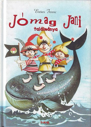 Elekes Ferenc: Jómag Jani találmánya antikvár