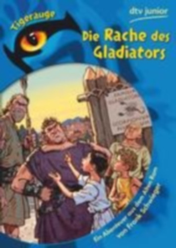 Schwieger, Frank: Die Rache des Gladiators idegen