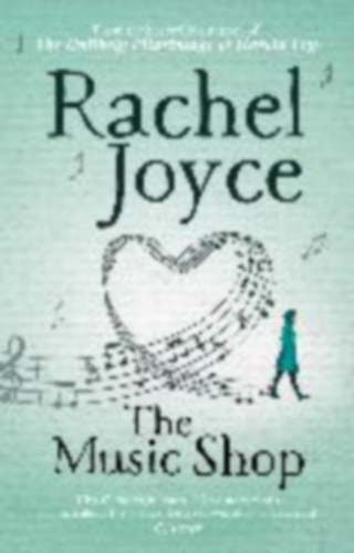 Joyce, Rachel: The Music Shop idegen