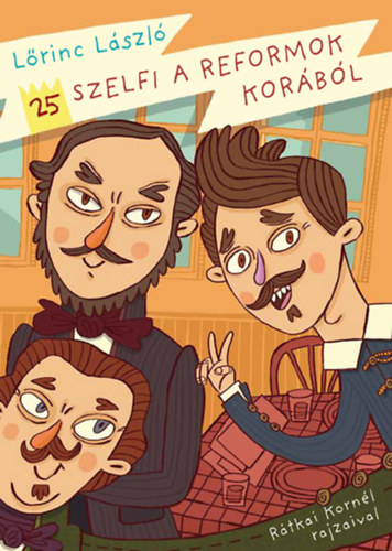 Lőrinc László: 25 szelfi a reformok korából könyv