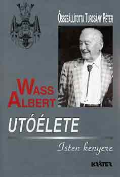 Turcsány Péter: Wass Albert utóélete: Isten kenyere antikvár
