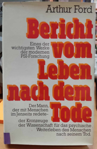 Arthur Ford: Bericht vom Leben nach dem Tode (Jelentés a halál utáni életről) antikvár