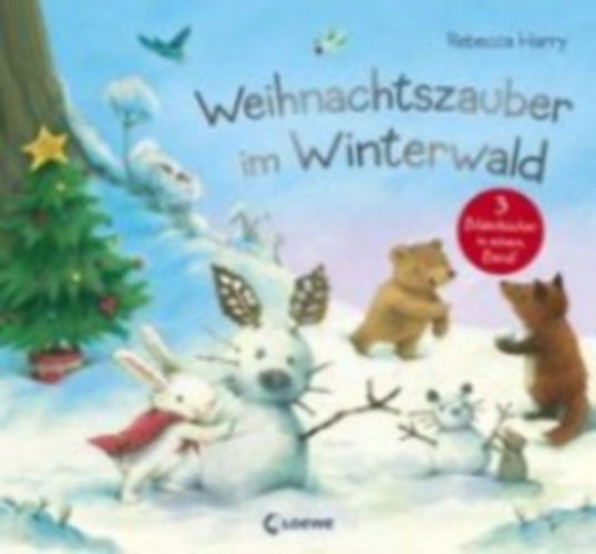 Knapman, Timothy - Harry, Rebecca: Weihnachtszauber im Winterwald idegen