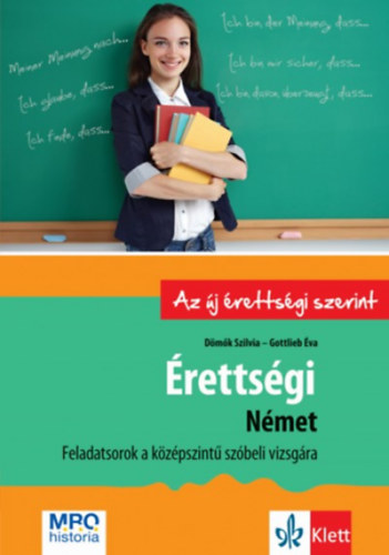 Dömők Szilvia, Gottlieb: Érettségi - Német - Feladatsorok a középszintű szóbeli vizsgára könyv
