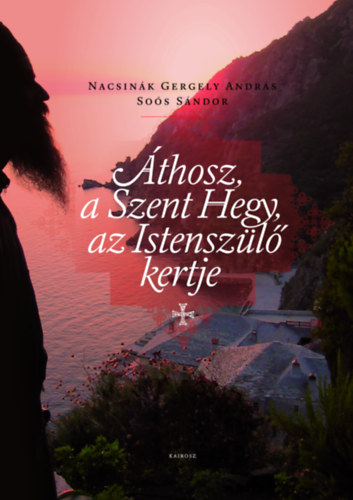 Áthosz, a Szent Hegy, az Istenszülő kertje akciós termékkép 1