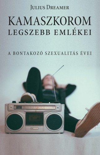 Kamaszkorom legszebb emlékei. A bontakozó szexualitás évei akciós termékkép 1