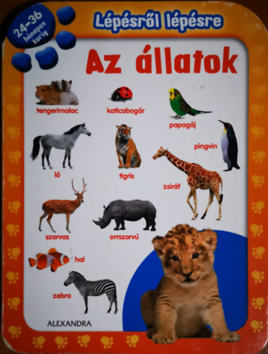 Lépésről lépésre: Az állatok - 24-36 hónapos korig antikvár