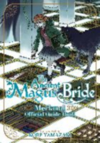 Yamazaki Kore The Ancient Magus Bride Official Guide Book