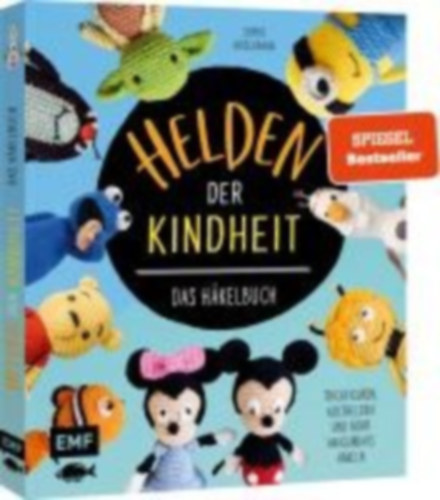Kirschbaum, Sophie: Helden der Kindheit - Das Häkelbuch - Trickfiguren, Kulthelden und mehr Amigurumis häkeln idegen