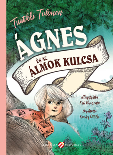Tuutikki Tolonen: Ágnes és az álmok kulcsa e-Könyv
