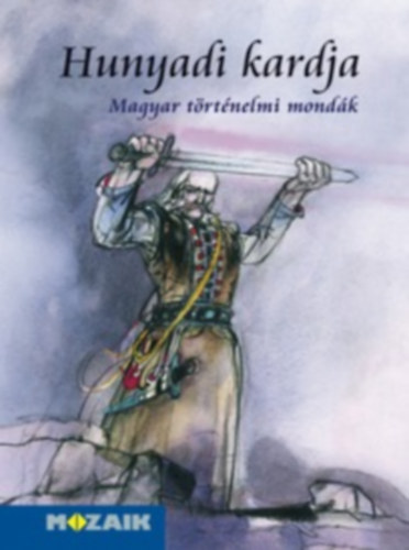 Hunyadi kardja - Magyar történelmi mondák antikvár