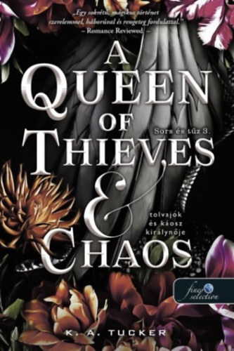 K. A. Tucker: A Queen of Thieves and Chaos - Tolvajok és káosz királynője könyv