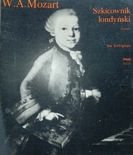 W. A. Mozart Szkicownik londynski  wybór na fortepian antikvár