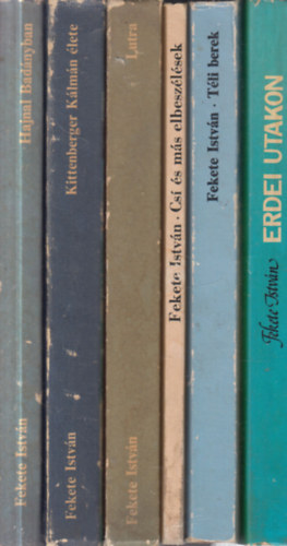 Fekete István: 6 db. Fekete István regény: Hajnal Badányban + Kittenberger Kálmán élete + Lutra + Csí és más elbeszélések + Téli berek + Erdei utakon antikvár