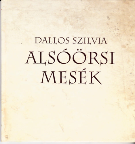 Dallos Szilvia: Alsóörsi mesék antikvár