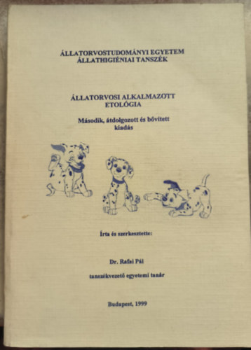 Dr. Rafai Pál: Állatorvosi alkalmazott etológia antikvár