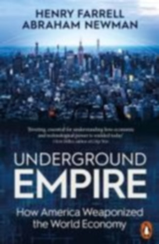 Farrell, Henry - Newman, Abraham: Underground Empire idegen
