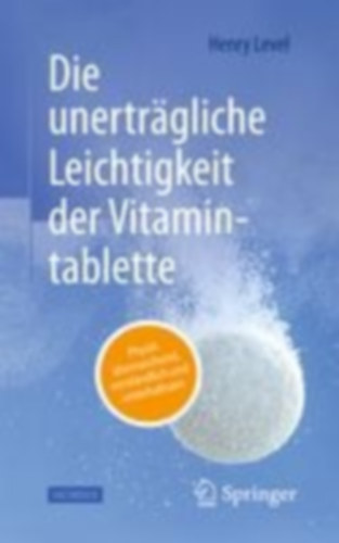 Level, Henry: Die unerträgliche Leichtigkeit der Vitamintablette idegen