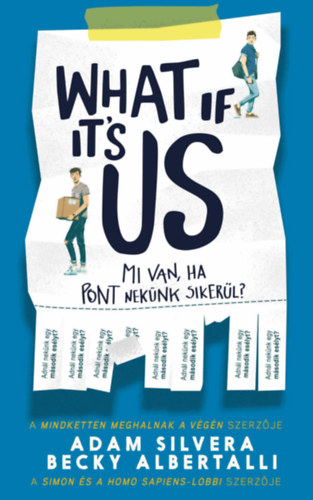 Adam Silvera, Becky Albertalli: What If It's Us? - Mi van, ha pont nekünk sikerül? könyv