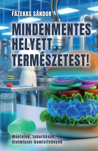 Fazekas Sándor: Mindenmentes helyett természetest! antikvár