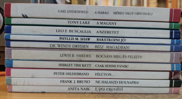 Gael Lindenfield, Anita Naik, Lewis B. Smedes, Tony Lake, Phyllis M. Shaw, Shirley Trickett, Peter Hildebrand, Dr. Windy Dryden, Frank J. Bruno, Leo F. Buscaglia: 10 db Hétköznapi pszichológia: A harag; A magány; A szeretet; Barátkozni jó!; Bízz magadban!; Bocsáss meg és felejts!; Csak semmi pánik!; Félúton...; Ne halaszd holnapra!; Újra egyedül antikvár